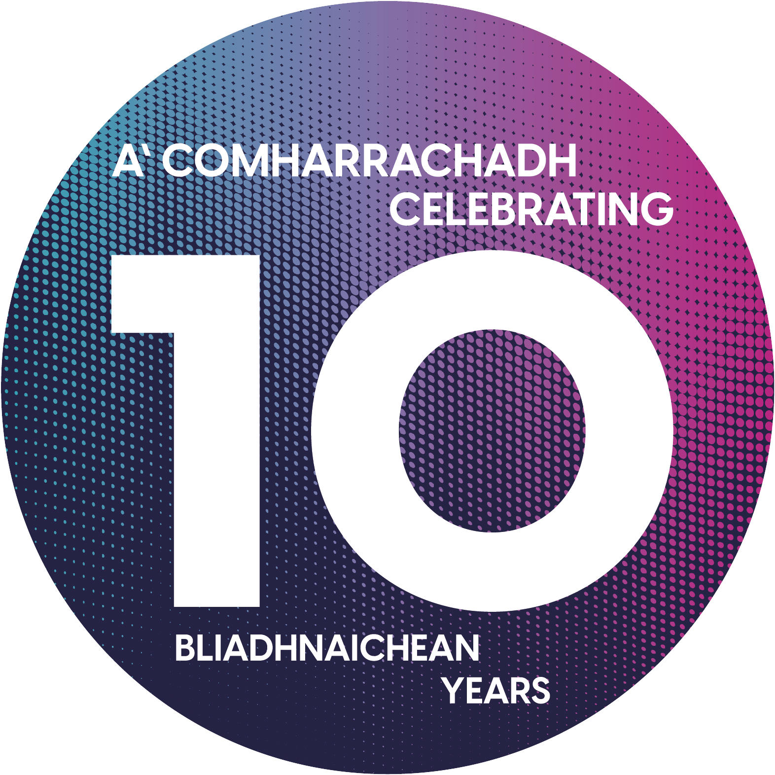 A' comharrachadh 10 Bliadhnaichean | Celebrating 10 years A' comharrachadh 10 Bliadhnaichean | Celebrating 10 years