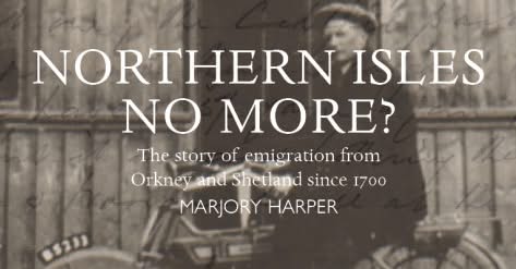 Book cover for “Northern Isles No More?” by Marjory Harper, about emigration from Orkney and Shetland since 1700, with a sepia-toned historical photograph in the background.